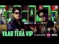 Yaar Tera VIP - Official Music Video | Rohit Sharma Rks feat.Crazy King