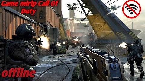 Game mirip COD android offline