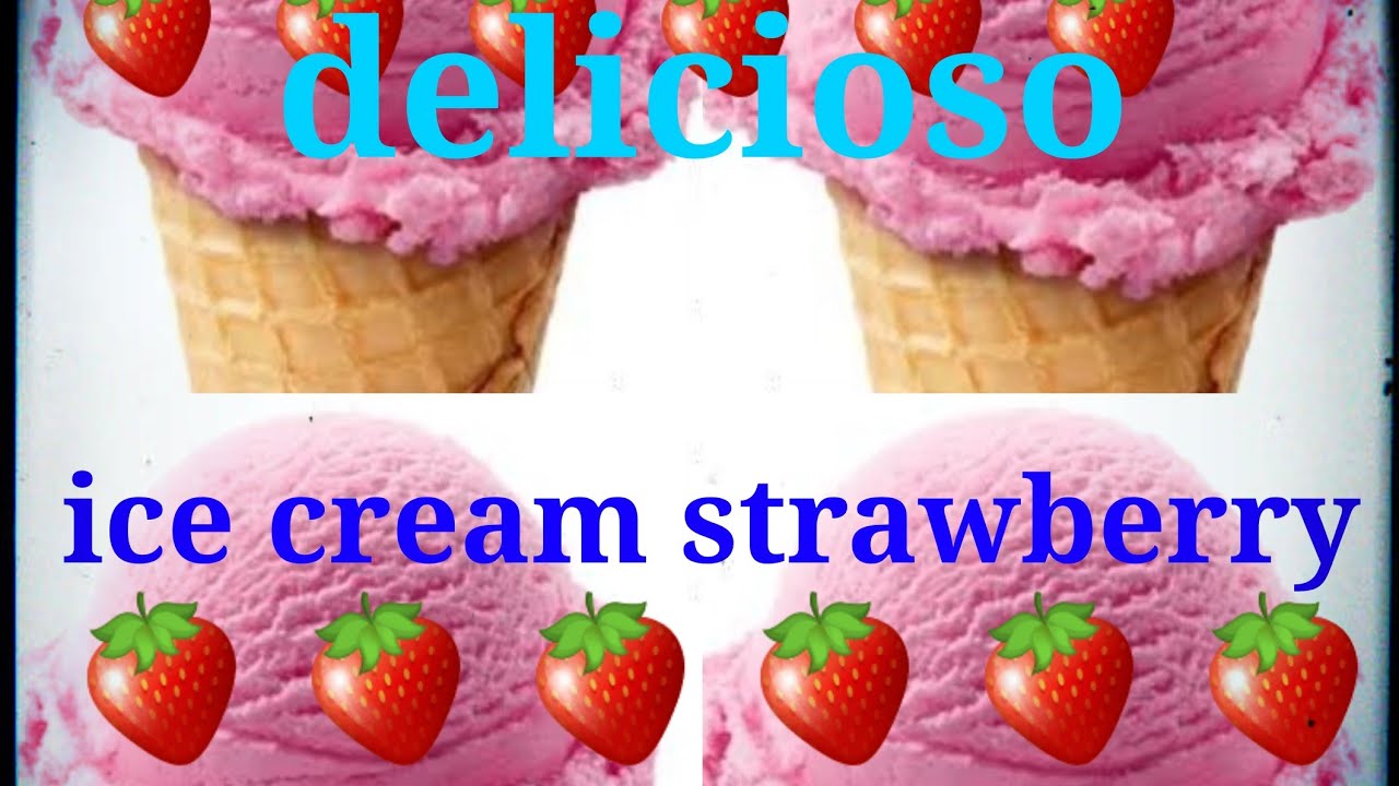 ICE CREAM:HELADO DE FRESA PRIMERA PARTE