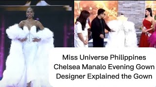 Miss Universe Philippines Chelsea Manalo Evening Gown Designer Explained the Details