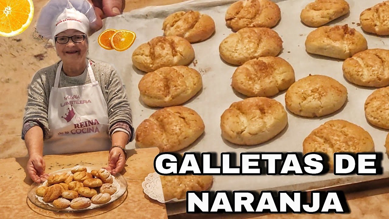 GALLETAS DE NARANJA, CRUJIENTES Y DULZONAS.María la pastelera - Recetas paso a paso.