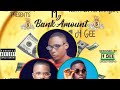 H Gee ft Uzee Ft King A-z, My Bank amount