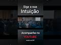 siga a sua intuição