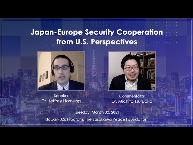 Webinar "Japan-Europe Security Cooperation from U.S. Perspectives" (March 30, 2021)
