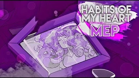 Multi Fandom - Habits Of My Heart (MEP)