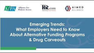 Emerging Trends: What Employers Need to Know About Alternative Funding Programs & Drug Carveouts