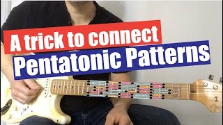 A Trick to Connect Pentatonic Patterns