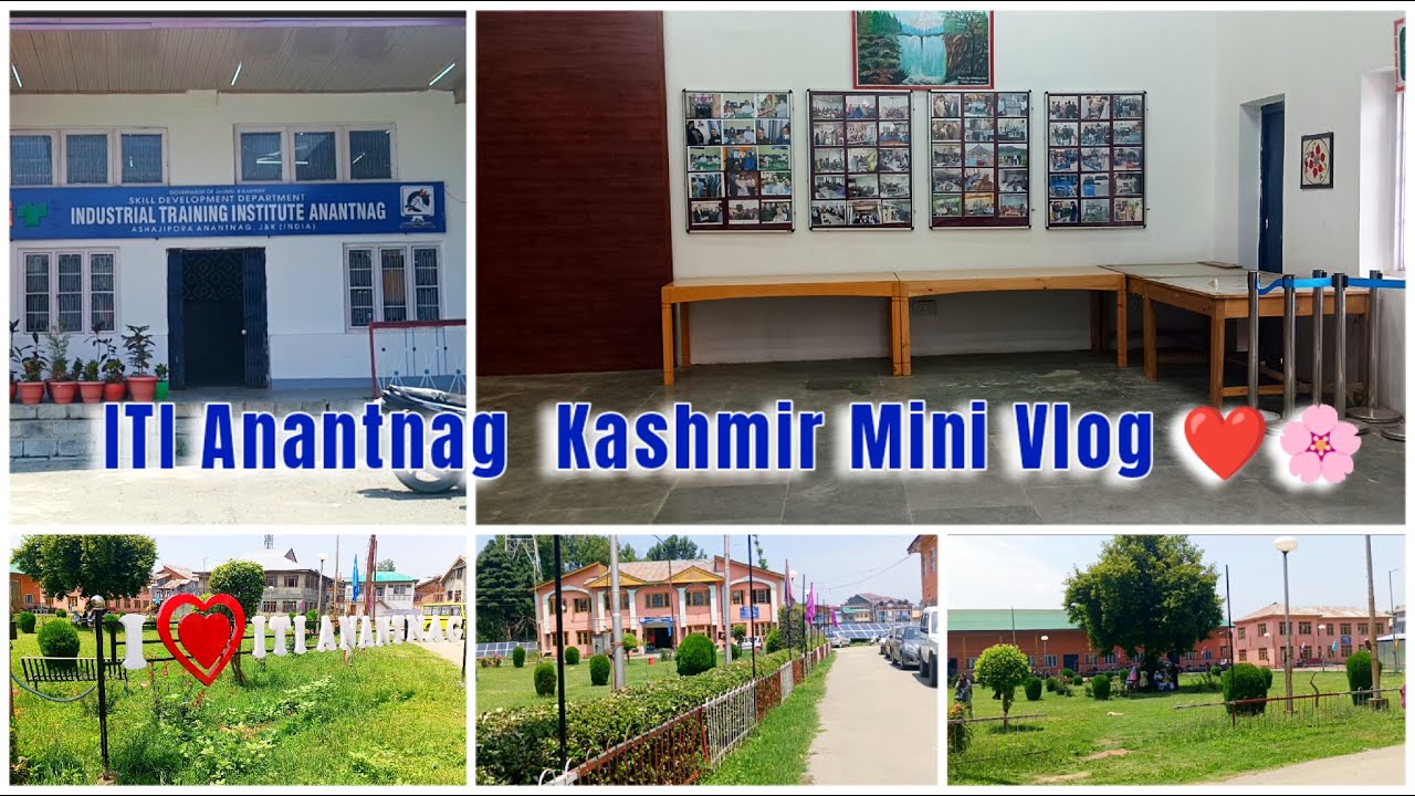 ITI Ashajipora Anantnag Kashmir Vlog || Mini Vlog❤ || ITI Anantnag Kashmir View || 