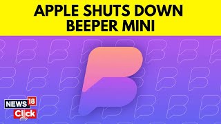 Apple Confirms It Shut Down iMessage for Android App Beeper Mini |  iMessage Shut For Android | N18V