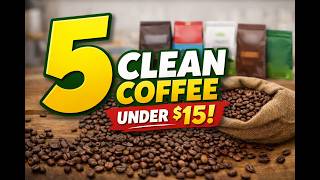 5 Best Supermarket Coffees Under $15