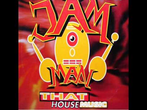 Jam-Man — Jam-Man - That House Music