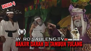 Wiro Sableng 212 - Banjir Darah Di Tambun Tulang [Bagian - 6] | Full HD