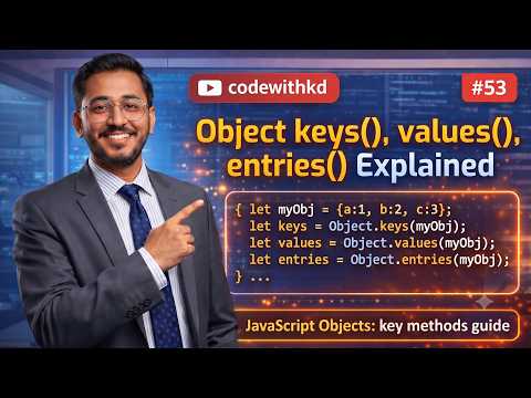Object keys(), values(), entries() in JavaScript Explained | Array Methods Guide | Part 53