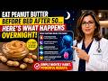 Eat Peanut Butter Before Bed After 50… Here’s What Happens Overnight
