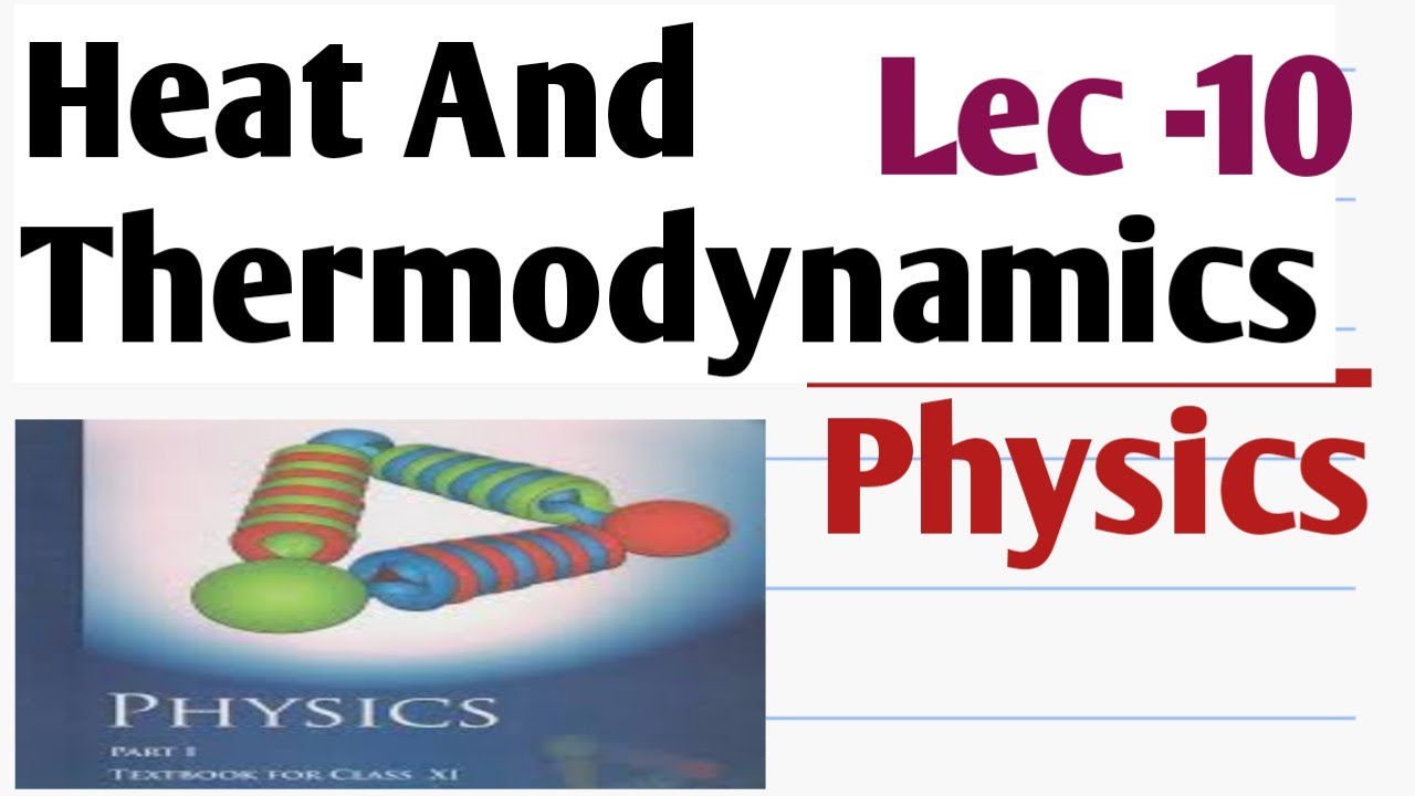 Heat And Thermodynamics || Perusal Gs || Physics Series || Ep 10 - YouTube