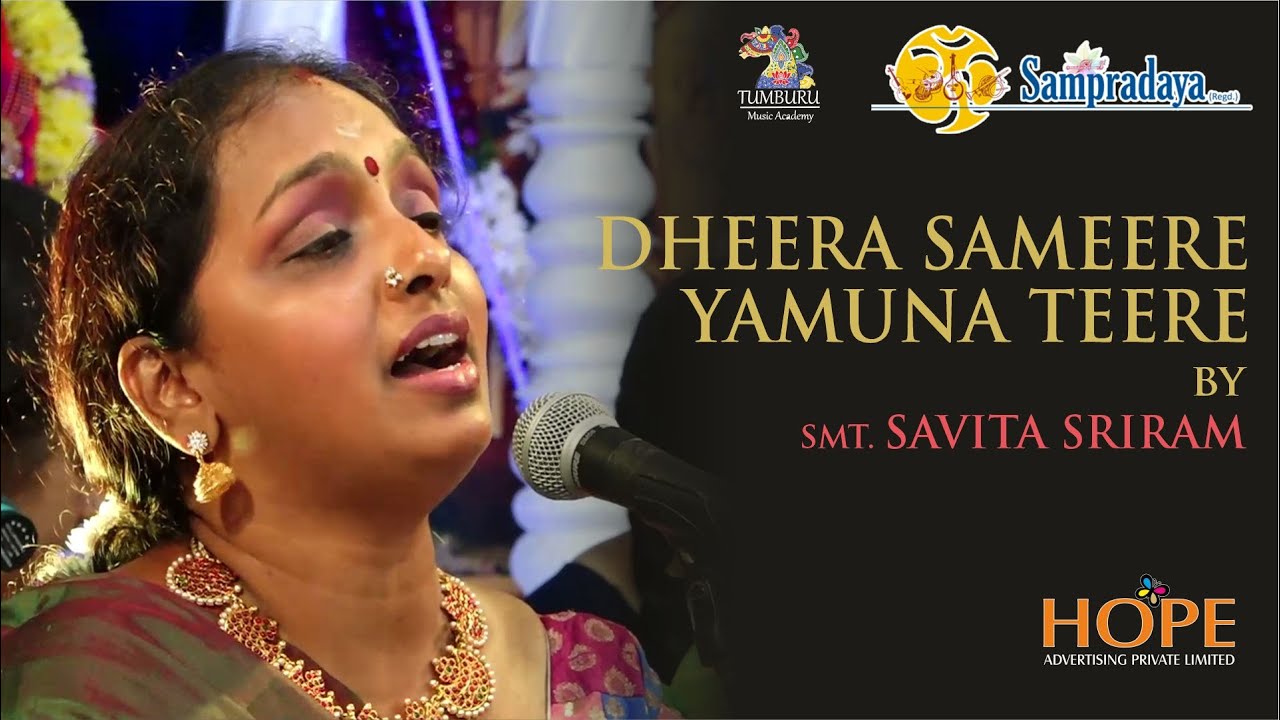Dheera Sameere Yamuna Teere by Smt Savita Sriram 