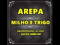 AREPA ESPECIAL CHICO ABELHA!❤️ COM MILHO E TRIGO?