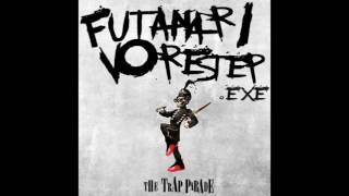futanarivorestep.exe - The Trap Parade (Full Album)