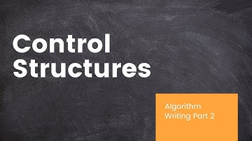 What are Control Structures used while Writing an Algorithm?