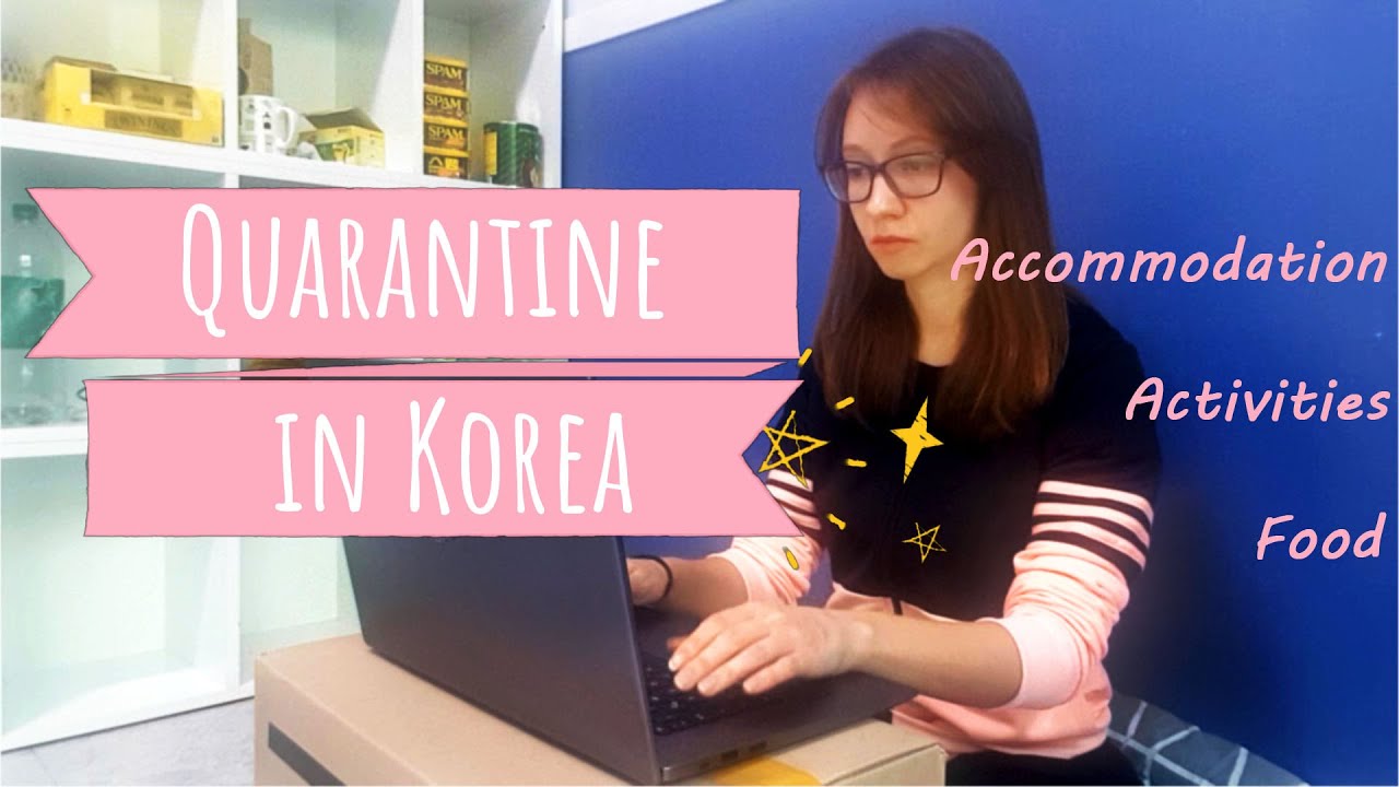 Quarantine in SOUTH KOREA 2021 14 days in selfisolation YouTube