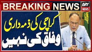 Karachi responsibility lies with provincial govt, not federal, says Ahsan Iqbal