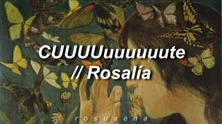 ROSALÍA - CUUUUuuuuuute (English Lyrics   Letra)