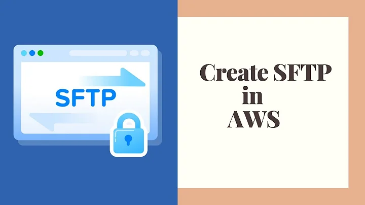 Create SFTP server in AWS with username & password authentication