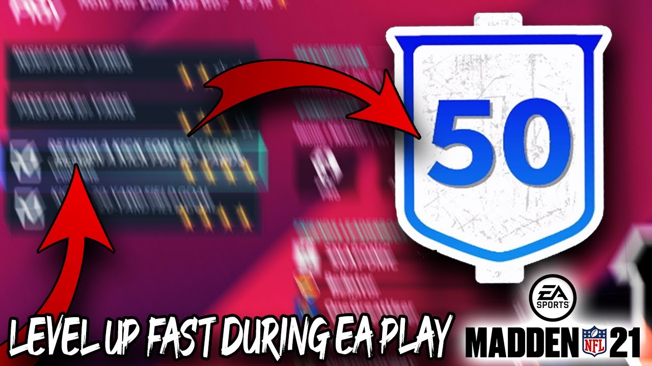 FASTEST AND EASIEST WAY TO HIT MAX LEVEL DURING EA PLAY [MADDEN 21]