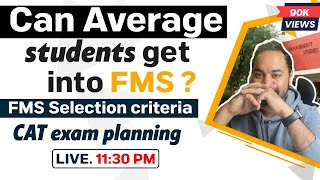Can AVERAGE student get into FMS ?| FMS selection criteria | IIM possible? MBA for average students