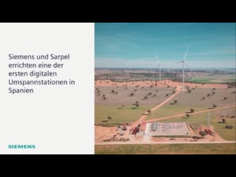 Siemens und Sarpel errichten eine der ersten digitalen Umspannstationen in Spanien