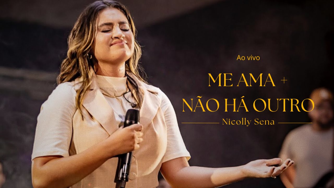 Me ama + não há outro - Nicolly Sena