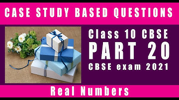 Case study questions class 10 || Part 20 || Real Numbers || CBSE exam 2021