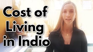 Cost of Living in Indio California | Is It Expensive to Live in Indio CA?