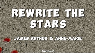 James Arthur & Anne Marie - Rewrite The Stars (Lyrics)`
