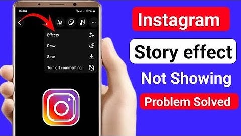 Instagram Story Effects Option Not Showing | How to Fix Instagram Story Effects Option Not Showing