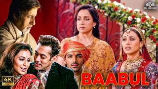 BAABUL (2006) Full Movie 4K | Amitabh Bachchan, Salman Khan | Superhit Hindi Movie