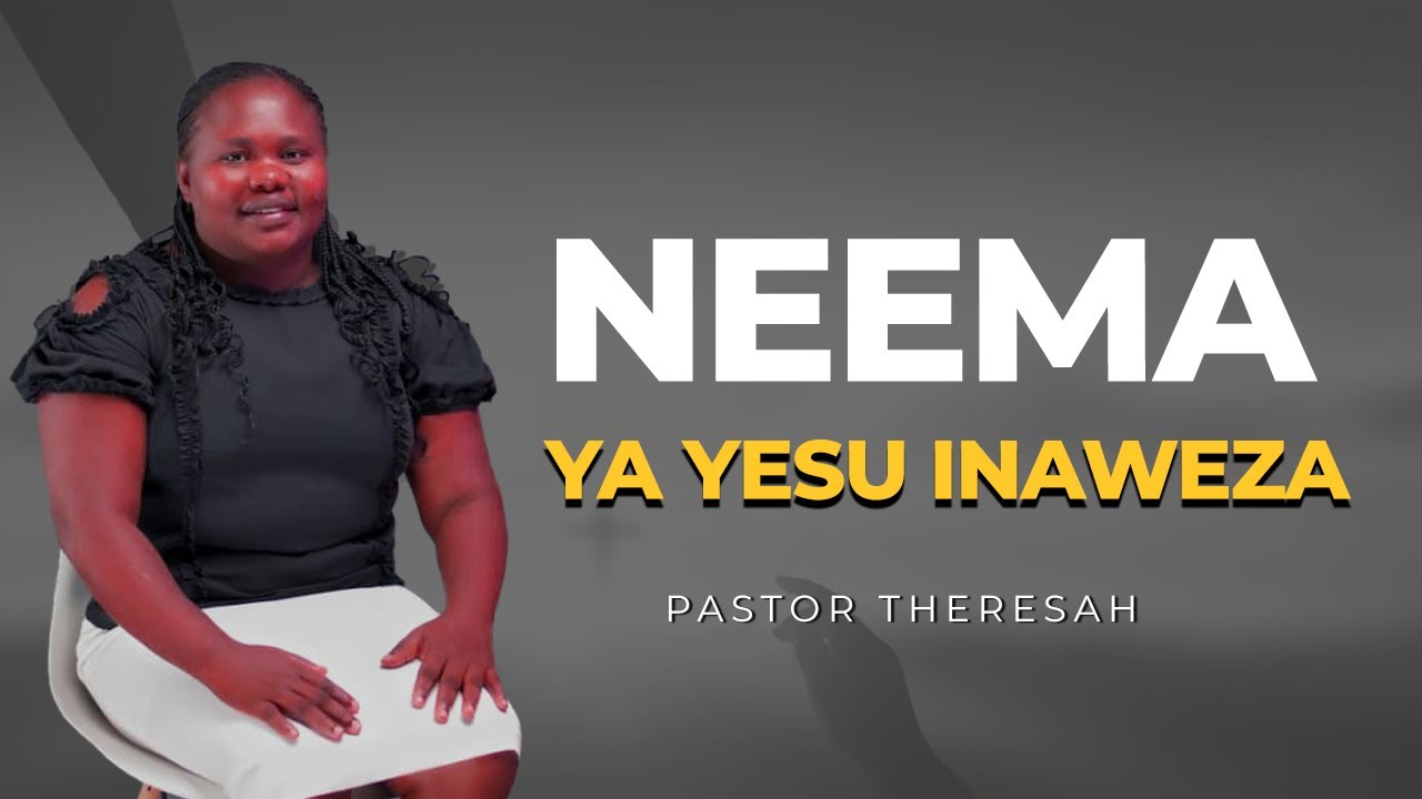 Neema Ya Yesu - Pastor Theresah - YouTube