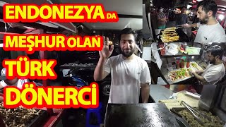 ENDONEZYA DA MEŞHUR OLAN TÜRK DÖNERCİ ORHAN USTA  BAŞINA GELENLERİ VE KAZANCINI ANLATTI!#endonezya