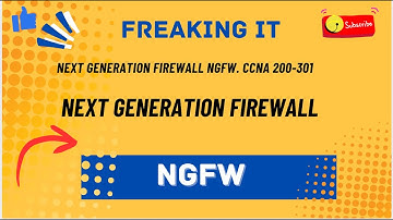 Next Generation Firewall NGFW. CCNA 200-301 Examp part 3