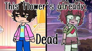 🥀This flower's already dead 🥀|?meme? | Steven Universe
