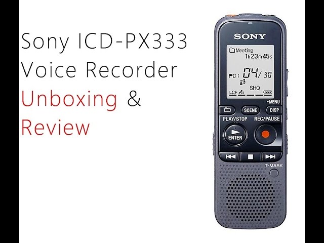 Sony ICD PX333 Voice Recorder || Unboxing || Review