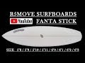 FANTA STICK 2018 サーフボード R5MOVES SURFBOARD 解説