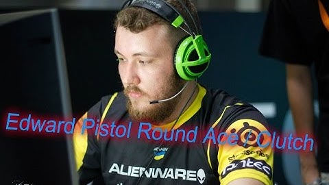 CSGO: Edward Pistol Round Ace / Clutch (Na
