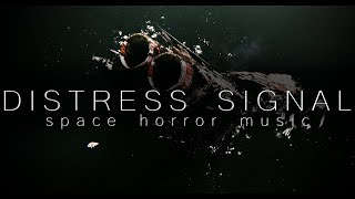 Distress Signal. Space Horror Music.