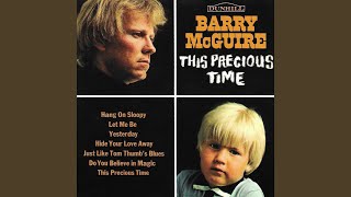 Watch Barry Mcguire This Precious Time feat The Mamas  The Papas video