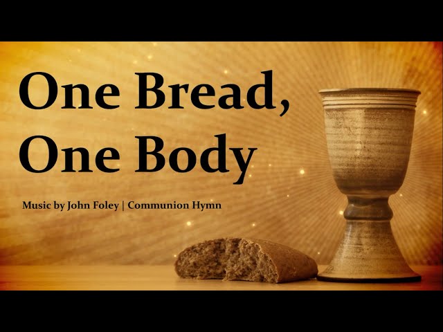 One Bread One Body | Communion Hymn / Catholic Song | John Foley | Choir w/Lyrics | Sunday 7pm Choir class=
