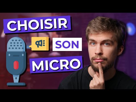 Vidéo: Comment Choisir Un Microphone Pour Votre Ordinateur
