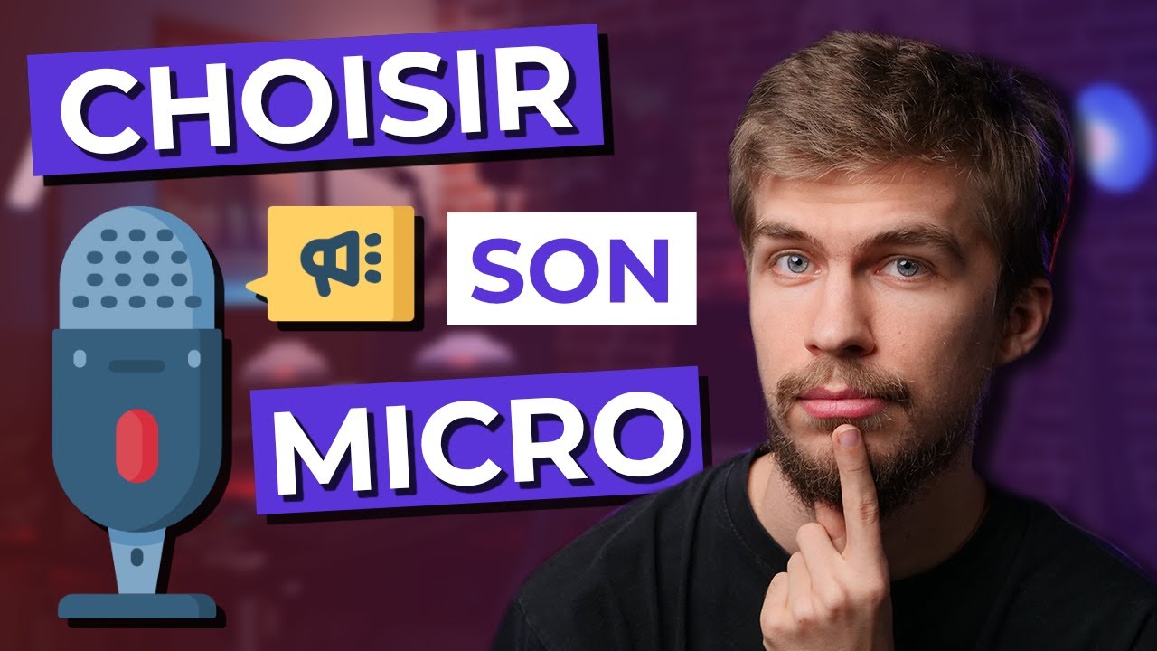 Comment choisir et régler son micro ?