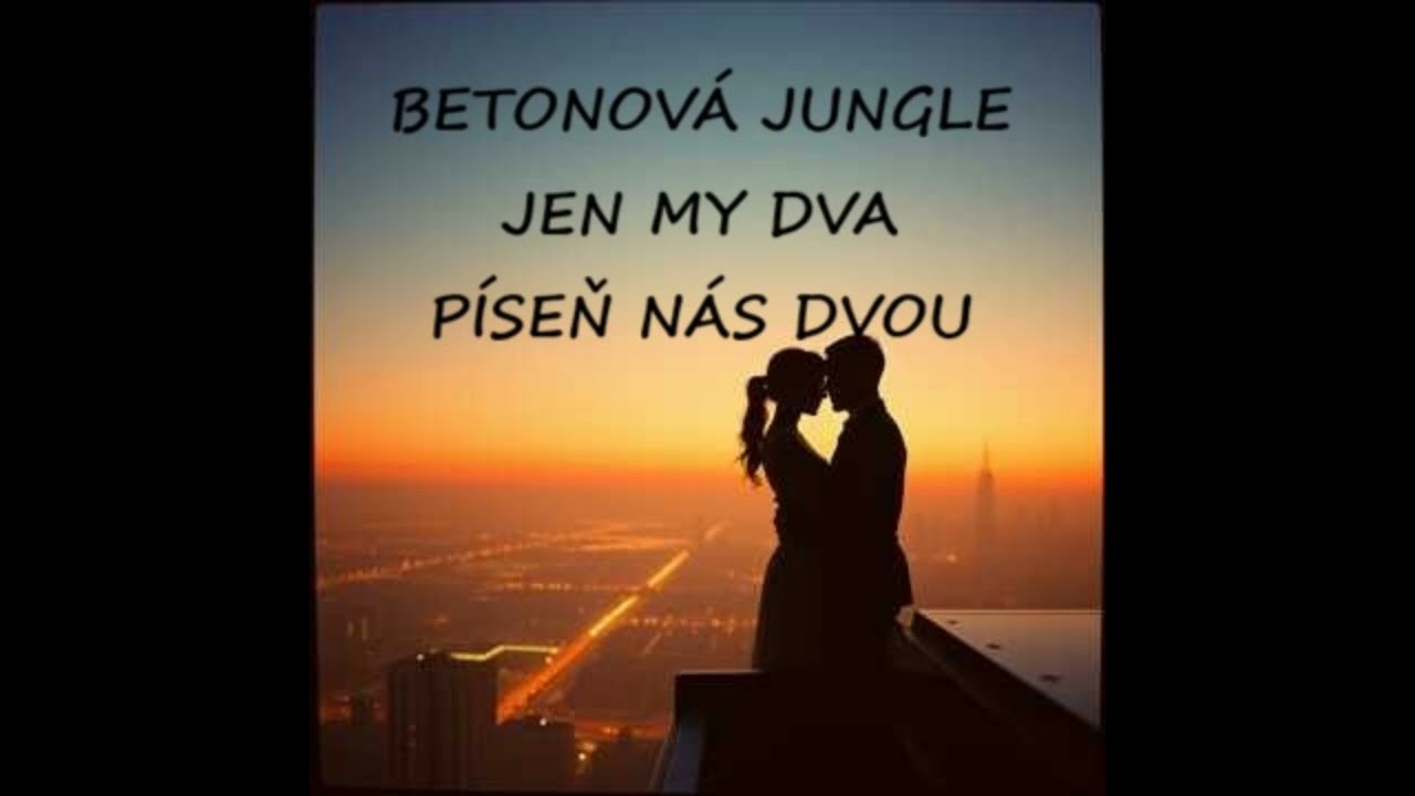Jen My Dva - Píseň Nás Dvou