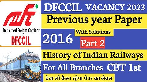 dfccil previous year paper 2016 with pdf | history of Indian railways | Ex Op & bd part 2